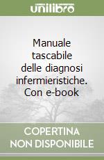 Manuale tascabile delle diagnosi infermieristiche. Con e-book libro