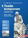 Testis temporum. Testi, contesti, autori della letteratura latina. Per le Scuole superiori. Con Contenuto digitale (fornito elettronicamente). Vol. 1: Dalle origini all'età di Cesare libro di Corti Rossella Fucecchi Marco