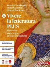Vivere la letteratura Plus + Antologia della Commedia. Per le Scuole superiori. Vol. 1: Dalle origini al tardo Cinquecento libro