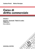 Corso di diritto commerciale. Nuova ediz. Con espansione online. Vol. 1: Impresa, contratti, titoli di credito, fallimento libro