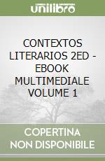 CONTEXTOS LITERARIOS 2ED  - EBOOK MULTIMEDIALE VOLUME 1 libro