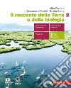 Racconto della Terra e della biologia. Per le Scuole superiori. Con e-book. Con espansione online (Il). Vol. 2 libro