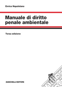Manuale di diritto penale ambientale libro