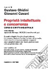 Proprietà intellettuale e concorrenza. Corso di diritto industriale libro