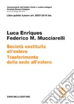 ART. 2507-2510 bis. Società costituite all'estero. Trasferimento della sede all'estero