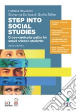 Step Into Social Studies. Cross-curricular paths for social science students. Volume unico. Per le Scuole superiori. Con Contenuto digitale (fornito elettronicamente) libro