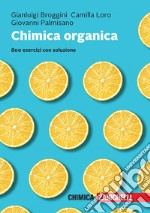 Chimica organica. 800 esercizi con soluzione. Con e-book libro