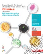 Chimica. Dall'alba della chimica alle molecole della vita. Per le Scuole superiori. Con e-book. Con espansione online libro