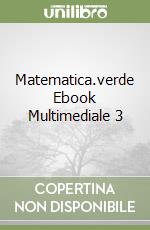 Matematica.verde Ebook Multimediale 3 libro