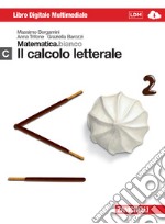 Matematica.bianco. Modulo C: Il calcolo letterale. Per le Scuole superiori. Con espansione online libro