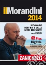 Il Morandini 2014. Dizionario dei film e delle ser libro