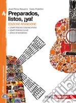 Preparados, listos, ¡ya!. Vol. A. Ediz. arancione. libro