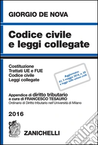 Codice civile e leggi collegate 2016. Con appendice di diritto tributario libro