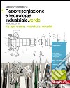 Rappresentazione e tecnologia industriale. Ediz. v libro di SAMMARONE SERGIO