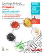 Chimica. Dai primi modelli atomici alle molecole della vita. Con Geodinamica endogena e interazioni fra geosfere. Per le Scuole superiori. Con e-book. Con espansione online libro