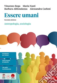 Essere umani. Antropologia e sociologia. Per la 5ª classe delle Scuole superiori libro