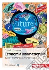 Economia internazionale. Vol. 2: Economia monetaria internazionale libro di Salvatore Dominick
