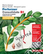 Performer B1. Updated with New Preliminary Tutor. Consolidate B1. Updated with New Preliminary. Per le Scuole superiori. Con Contenuto digitale (fornito elettronicamente) libro