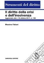 Diritto della crisi e dell'insolvenza. Aggiornato alla l. 19 ottobre 2017, n. 155 libro