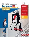 Performer B2 updated. Ready for First and INVALSI. Student's book-Workbook. Per le Scuole superiori. Con espansione online
