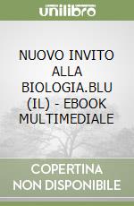 NUOVO INVITO ALLA BIOLOGIA.BLU  (IL) - EBOOK MULTIMEDIALE