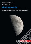 Astronomia. Per gli studenti di scienze della formazione primaria. Volume unico + ebook. Con e-book libro