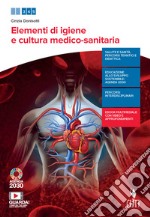 Igiene, anatomia e fisiopatologia del corpo umano. Per le Scuole superiori. Con e-book. Con espansione online libro