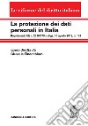 La protezione dei dati personali in Italia. Regolamento UE n. 2016/679 e d.lgs. 10 agosto 2018, n. 101 libro