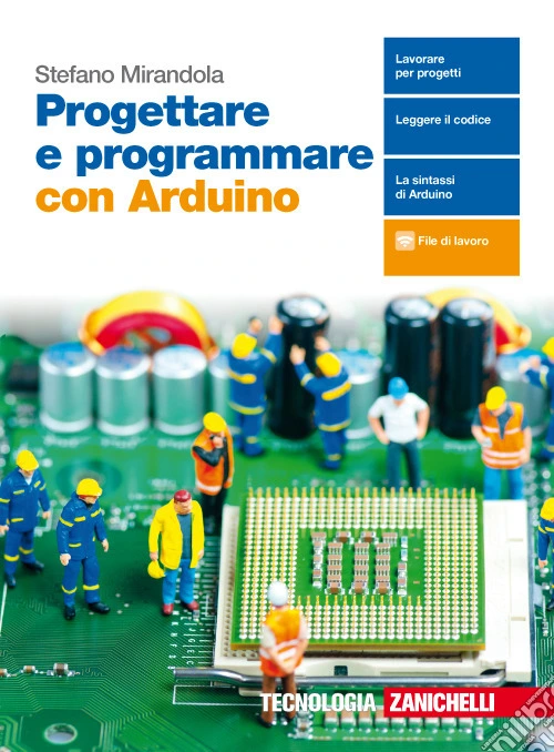 Progettare e programmare con Arduino. Con e-book