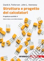 Struttura e progetto dei calcolatori. Progettare con RISC-V. Con e-book libro