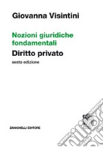 Nozioni giuridiche fondamentali. Diritto privato libro usato