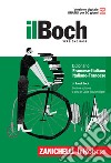 Il Boch. Dizionario francese-italiano, italiano-francese. Versione base libro