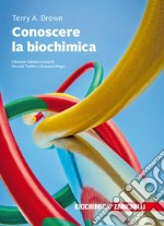 Conoscere la biochimica. Con e-book libro