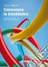 Conoscere la biochimica. Con e-book libro di Brown Terry A.