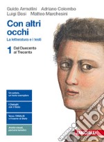 Con altri occhi. La letteratura e i testi. Per le  libro