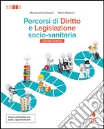 Percorsi di diritto e legislazione socio-sanitaria. Per le Scuole superiori. Con aggiornamento online. Vol. 2