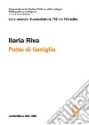 Art. 768 bis-768 octies. Patto di famiglia libro di Riva Ilaria