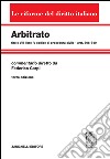 Arbitrato. Commento al titolo VIII del libro IV del Codice di procedura civile. Artt. 806-840 libro di Carpi Federico