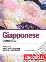 Giapponese compatto. Dizionario giapponese-italiano, italiano-giapponese libro