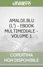 AMALDI.BLU (L') - EBOOK MULTIMEDIALE - VOLUME 1 libro