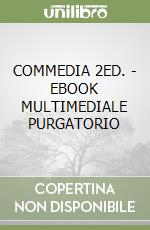 COMMEDIA 2ED. - EBOOK MULTIMEDIALE PURGATORIO libro