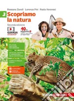 Scopriamo la natura. Per la Scuola media. Con aggiornamento online. Vol. 3 libro