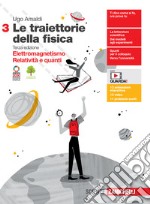 Traiettorie della fisica. Per le Scuole superiori. Con espansione online (Le). Vol. 3: Elettromagnetismo, relativitÃ  e quanti libro usato