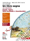 Un libro sogna. Ediz. rossa. Poesia, Teatro, Epica medievale e rinascimentale. Per le Scuole superiori. Con Contenuto digitale (fornito elettronicamente) libro di Perego Natale Ghislanzoni Elisabetta Morsan Silvia