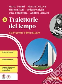 Traiettorie del tempo. Per le Scuole superiori. Vol. 3: Il Novecento e l'età attuale libro