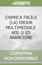 CHIMICA FACILE (LA)  EBOOK MULTIMEDIALE VOL  U ED  ARANCIONE libro