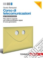 Corso di telecomunicazioni. Per le Scuole superiori. Con e-book. Vol. 3: Reti, sistemi e apparati per le telecomunicazioni digitali di nuova generazione libro