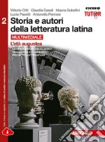 Storia e autori della letteratura latina. Per le Scuole superiori. Con e-book. Con espansione online. Vol. 2: L'età augustea libro