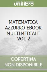 MATEMATICA AZZURRO  EBOOK MULTIMEDIALE VOL  2 libro