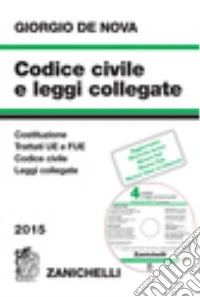 Codice civile e leggi collegate 2015. Con CD-ROM libro